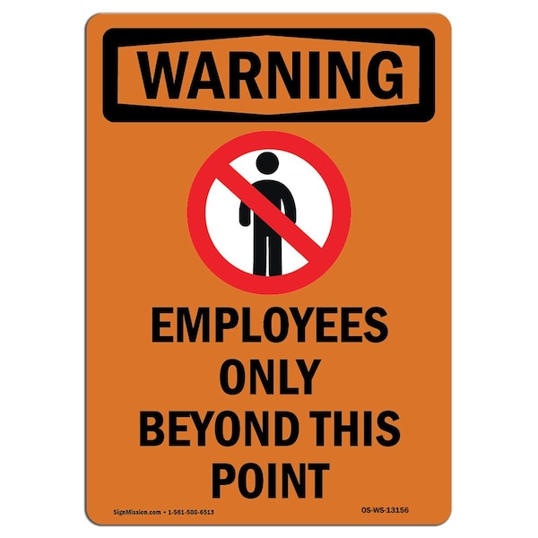 Safety Sign, OSHA WARNING, 5" Height, Employees Only Beyond, Portrait, 10PK